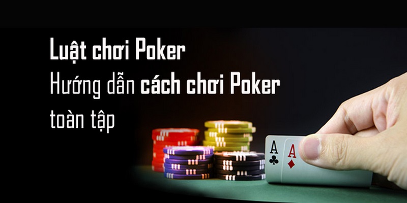 Cách chơi Poker đơn giản tại AE8889 