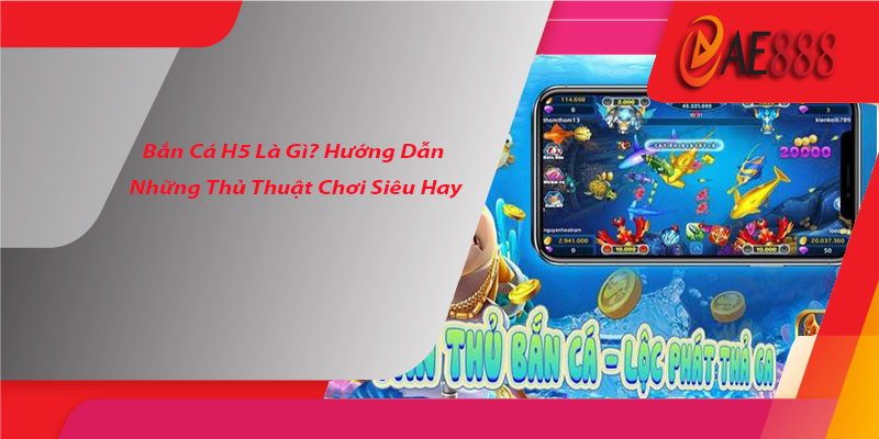 Bắn Cá H5