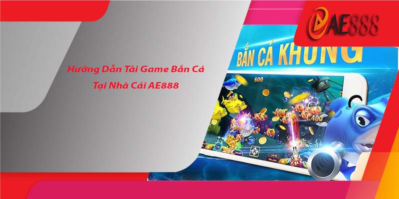 Tải Game Bắn Cá