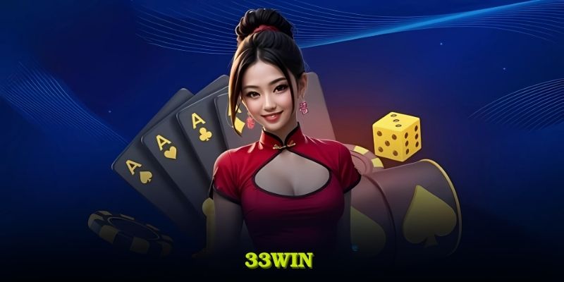 33WIN - Tựa Game Cá Cược Trực Tuyến Hàng Đầu Tại Châu Á  33win